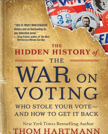 The Hidden History of the War on Voting: Who Stole Your Vote and How to Get It Back - Epub + Converted Pdf